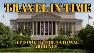 Travel in Time with Dan Episode 115 The National Archives