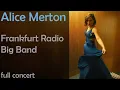 Download Lagu Alice Merton | Frankfurt Radio Big Band | full concert | 4k