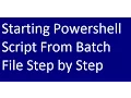 Starting Powershell Script From Batch File Step By Step