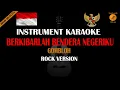 Download Lagu BERKIBARLAH BENDERA NEGERIKU - KARAOKE / MINUS ONE (ROCK VERSION)