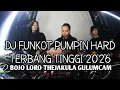 Lagu DJ BOJO LORO THEJAKULA GULUMCAM | DJ FUNKOT PUMPIN HARD TERBANG TINGGI 2026