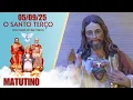 Download Lagu O Santo Terço dos Filhos do Pai Eterno - Matutino - 05/09/25