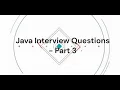 Java Interview Questions and Answers Part - 3 Java Interview Preparation
