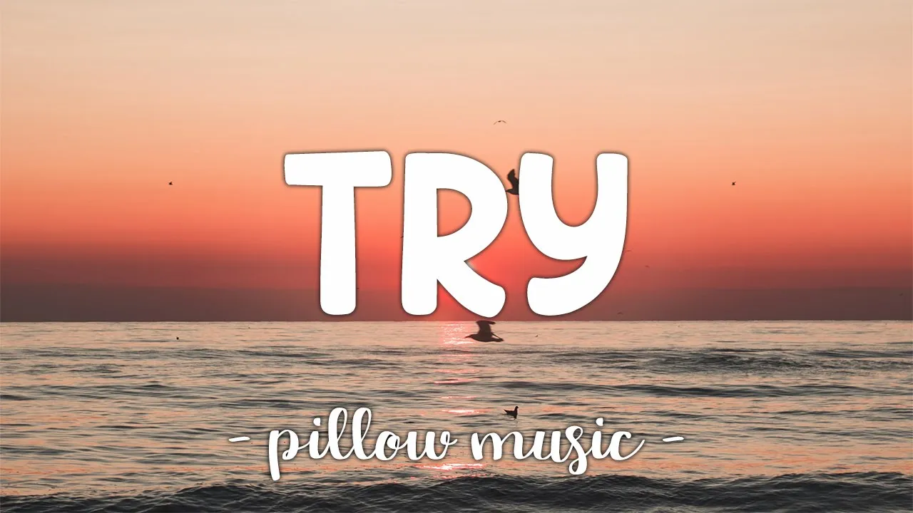 Try - Pink (Lyrics) 🎵