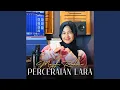 Download Lagu Perceraian Lara