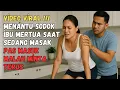Download Lagu Apa yang Terjadi Ketika MENANTU MEMBANTU IBU MERTUA MASAK DI DAPUR?