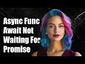async function - await not waiting for promise