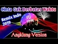 Download Lagu TIKTOK VIRAL!!Remik Angklung Cinta Tak Terbatas Waktu|Slow 2019|Remik Paling Santai 2019 ANIE CARERA