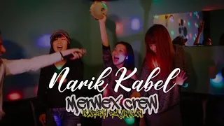 narik kabel merwex crew ft annicha