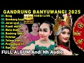 Download Lagu GANDRUNG BANYUWANGI 2025 WIWIN MAKARTI BENG, JARAN UCUL, PAMIT MULIH, WATU DODOL, PETETAN, UGO UGO