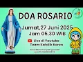 Download Lagu Doa Rosario 27 Juni 2025 - HR Hati Yesus yang Mahakudus - Jumat Pekan Biasa XII - Peristiwa Sedih