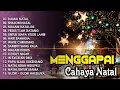 MENGGAPAI CAHAYA NATAL (Official Audio Full Album)