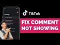 How To Fix TikTok Comment Not Showing TikTok Comment Glitch Solved