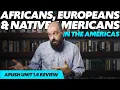 Cultural Interactions Between Europeans Native Americans and Africans APUSH Review Unit 1 6