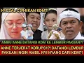 AMBU ANNE KE LEMBUR PAKUAN?! INGIN AMBIL HAL ASUH NI HYANG DARI KANG DEDI?! - ANNE TERJER4T K0RUPSI?