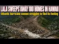 Lala sweeps away 100 homes in Hawaii - Atlantic hurricane season struggles to find its footing