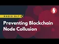 How Node Randomization and Data Integration Prevents Blockchain Collusion Radix DLT