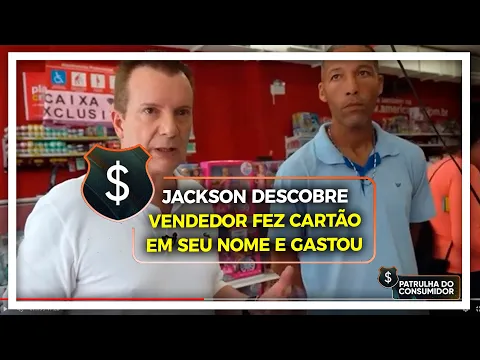Download MP3 JACKSON DESCOBRE QUE VENDEDOR FEZ CARTÃO EM SEU NOME E GASTOU
