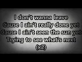 I don’t wanna leave Snow Tha Product Lyrics