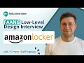 Low-Level Design Interview Design Amazon Locker w a Ex-Meta Staff Engineer