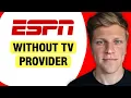 How to Watch ESPN App Without a TV Provider