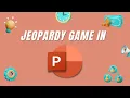 Jeopardy game in powerpoint - Interactive Quiz