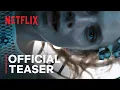 Video di Oxygen | Official Teaser | Netflix
