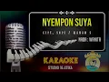 Download Lagu NYEMPON SUYA - nada wanita - karaoke lagu lampung - cipt, sopi / mawan salba - no vokal