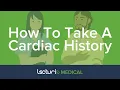 How to Take A Cardiac History HPI Cardiology Assessment
