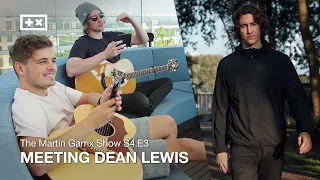 MEETING DEAN LEWIS | The Martin Garrix Show S4.E3