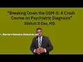 Breaking Down the DSM-5 A Crash Course on Psychiatric Diagnosis - Bibhuti B Das MD