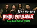 Download Lagu RINDU PURNAMA - KDM (CIPTAAN KANG DEDI MULYADI [] VERSI ROCK MENGGEMA