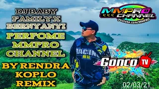 Download Dj Baby Family X Bernyanyi Slow Bass By Rendra Koplo Remix Perfome MMPRO Channel MP3