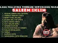 Download Lagu SLOW ROCK MALAYSIA TERBAIK SALEEM IKLIM FULL ALBUM NOSTALGIA THE BEST TANPA IKLAN