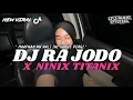 DJ MAAFKANKU KALI INI HARUS PERGI - DJ RA JODO X NINIX TITANIX VIRAL TIKTOK TERBARU 2024 FULL BASS