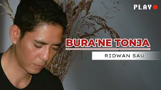 Download Lagu Makassar Viral - BURANE TONJA  -  Ridwan Sau - Top Lagu Lagu Makassar Hits MP3