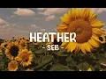 SEB - Heather (Tiktok Song)