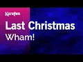 Last Christmas - Wham! | Karaoke Version | KaraFun