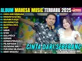 Lagu MAHESA MUSIK || CINTA DARI SEBERANG - RINDUNYA HATIKU || INTAN FT FARIS || FULL ALBUM TERBARU 2025