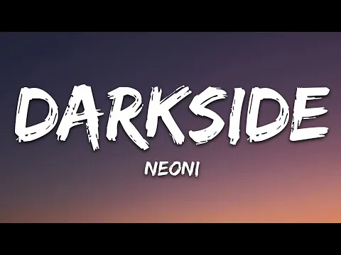 Download MP3 NEONI - Darkside (Lyrics)