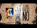 C-Kan "Quizas No"