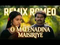Lagu O Malenadina Maisiriye - Remix Romeo - Chaitrada Premanjali - AI Visual Cover Song