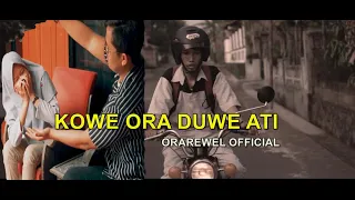 Download Kowe Ora Duwe Ati - OraRewel (Official Music Video) MP3