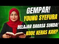 Lagu YOUNG SYEFURA MALAYSIA BELAJAR BAHASA SUNDA \u0026SAPA KANG DEDI MULYADI JUGA Ni Hyang Sukma Ayu, KODE?