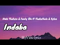 Lagu Indaba lyrics - Dlala Thukzin \u0026 Funky Qla ft Thukuthela \u0026 Sykes 