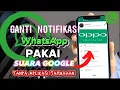 Download Lagu CARA MEMBUAT NOTIFIKASI PESAN WHATSAPP BICARA || notifikasi pesan WA Bicara pakai Google