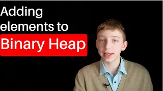 Adding elements to Binary Heap