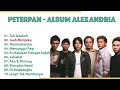 Download Lagu PETERPAN - ALBUM ALEXANDRIA