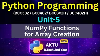 U5L5 NumPy Array Creation Functions 1D 2D 3D Array AKTU Unit-5 BCC302 BCC402 Eduglue