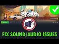 Download Lagu Hoe u geluid- of audioproblemen in skate kunt oplossen
